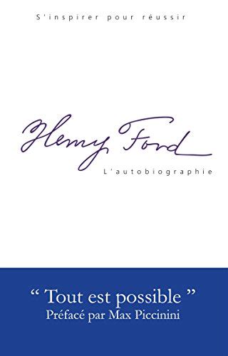 Henry Ford - L'Autobiographie: Tout est possible